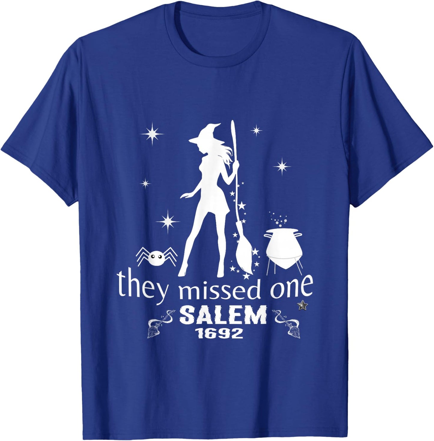 Salem 1692 they missed one For Halloween T-Shirt - T-Shirt | Royal