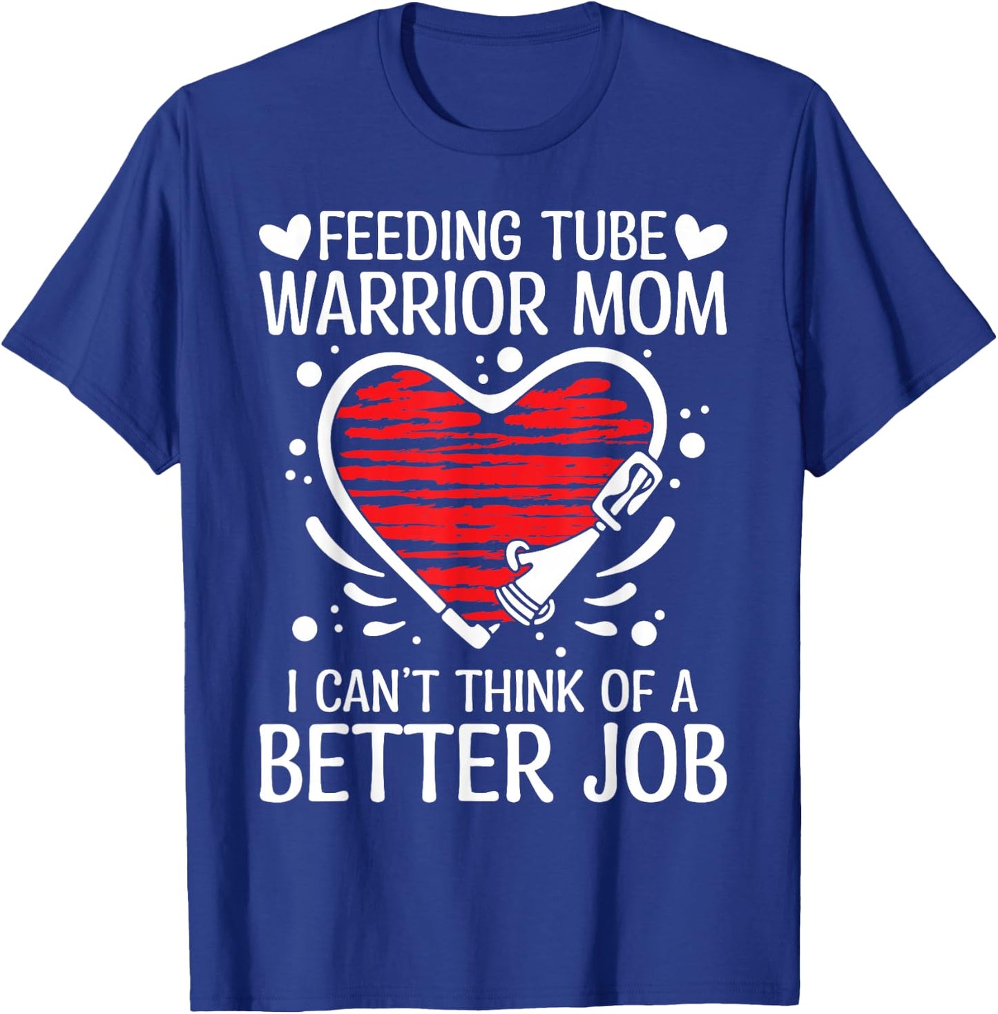 G Tube Supplies Feeding Tube Awareness Gtube Accessories T-Shirt - T-Shirt | Royal
