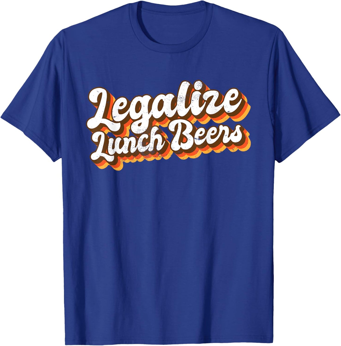 Beer O'clock Legalize Lunch Beers Funny Day Drinking Quote T-Shirt - T-Shirt | Royal