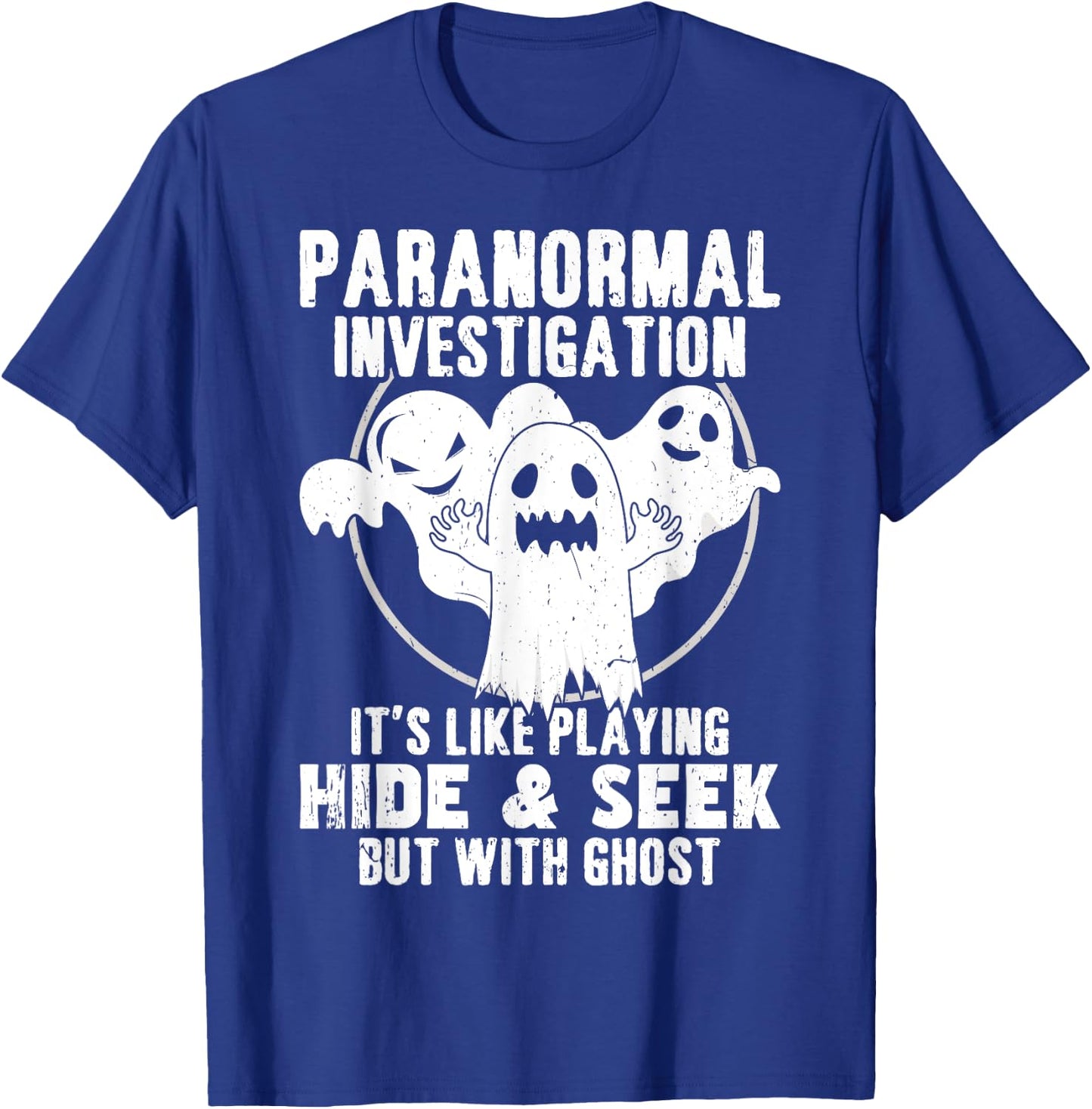 Paranormal Investigator Ghost hunting T-Shirt - T-Shirt | Royal