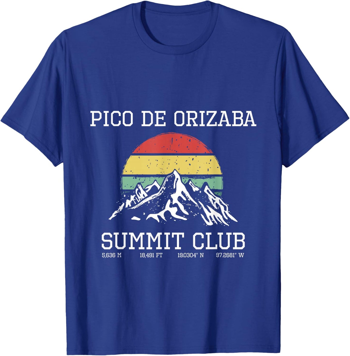 Climbed Pico de Orizaba Summit Club Sun Hike Mexico Hiking T-Shirt - T-Shirt | Royal