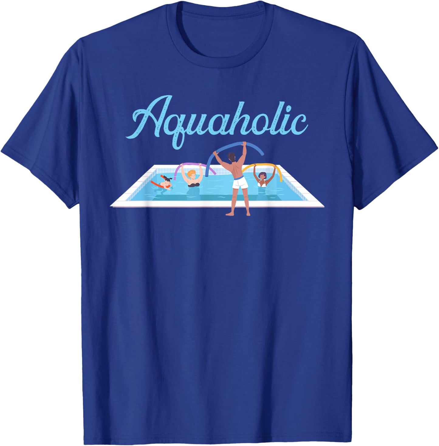 Aquaholic Fitness Aerobic Workout Aquafitness Water Aerobic T-Shirt - T-Shirt | Royal