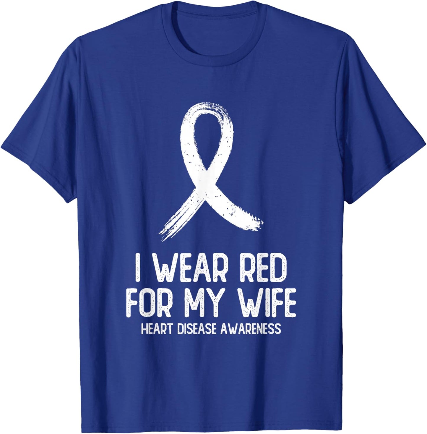 I Wear Red For My Wife Heart Disease Awareness Men T-Shirt - T-Shirt | Royal