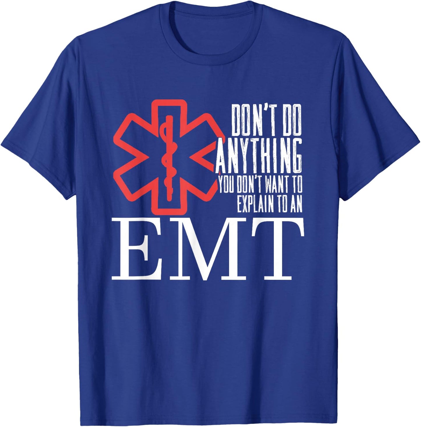 Funny Explain To EMT | Ambulance | Emergency Paramedic T-Shirt - T-Shirt | Royal