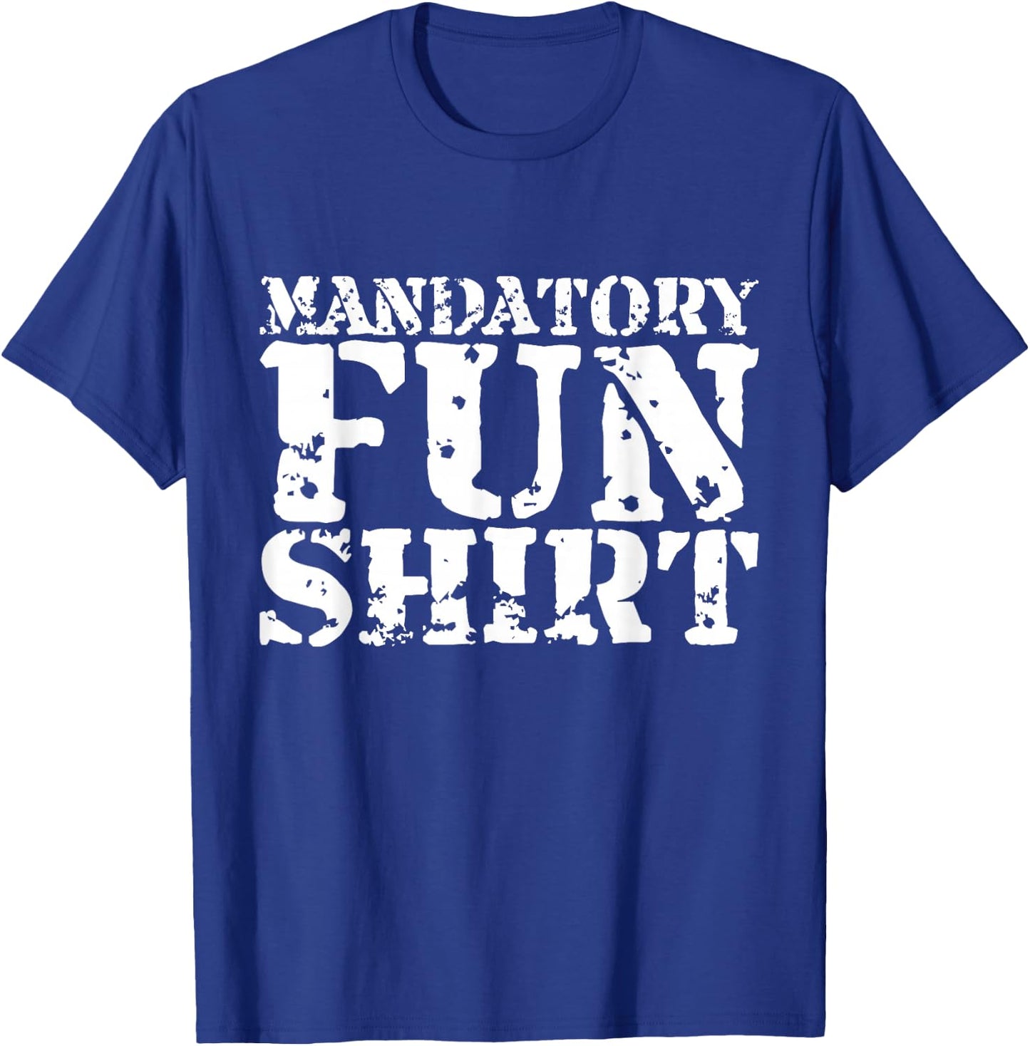 Mandatory Fun Shirt Funny T-Shirt - T-Shirt | Royal