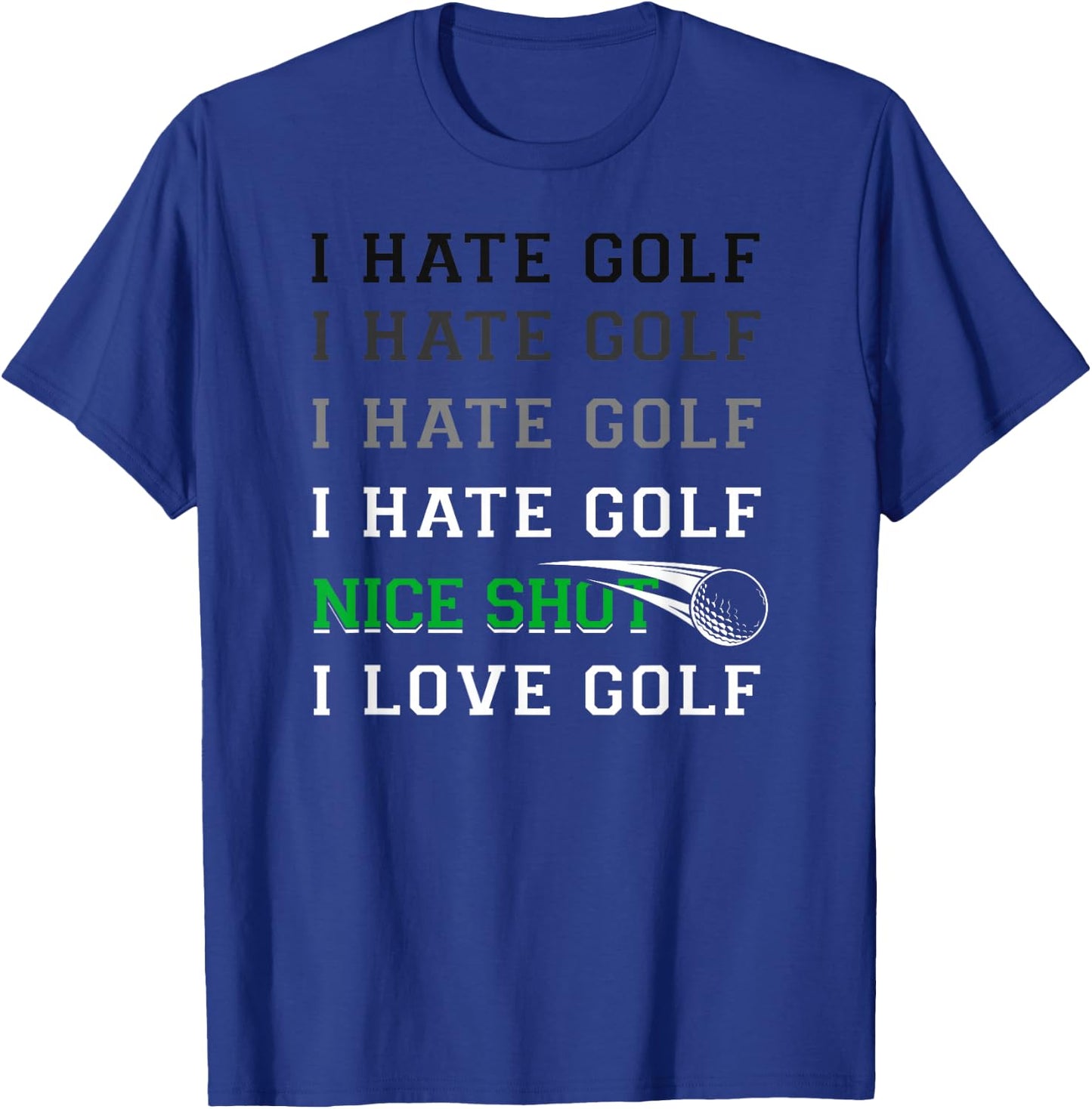 Golf Vintage I Hate Golf Nice Shot I Love Golf T-Shirt - T-Shirt | Royal