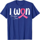 I Won Finished Chemo - Breast Cancer Awareness Chemotherapy T-Shirt - T-Shirt | Royal