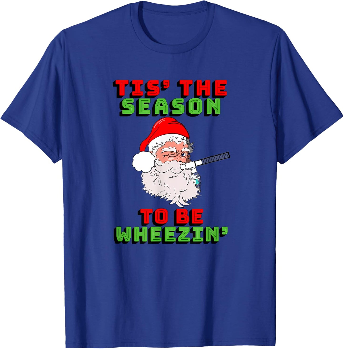 Tis The Season To Be Wheezin Respiratory Christmas Design T-Shirt - T-Shirt | Royal