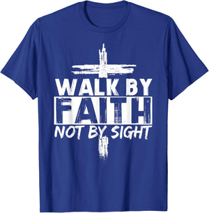 Walk by Faith Not by Sight Bible Verse Christian Jesus Cross T-Shirt - T-Shirt | Royal