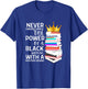 Never Underestimate The Power Of A Black Woman With A Master T-Shirt - T-Shirt | Royal