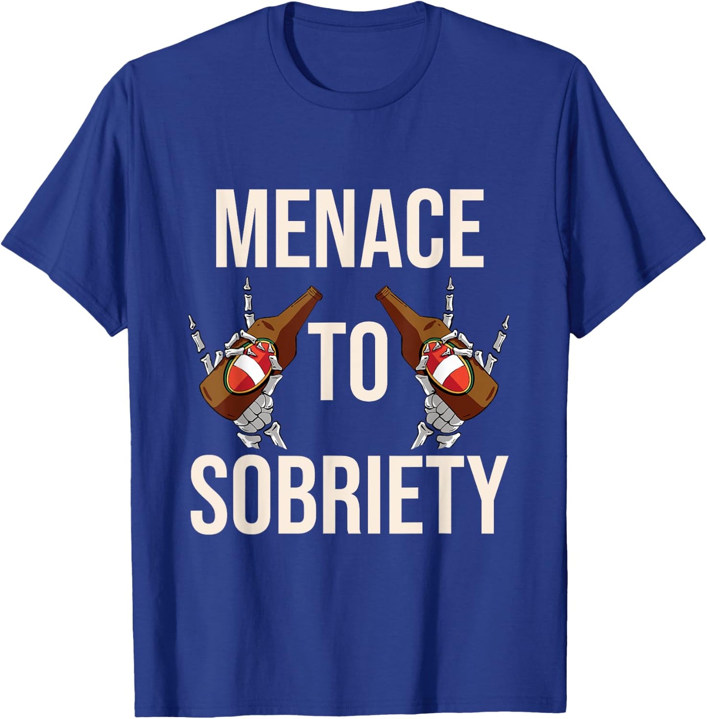 Menace To Sobriety Funny Beer Shirt Drinking T-Shirt - T-Shirt | Royal