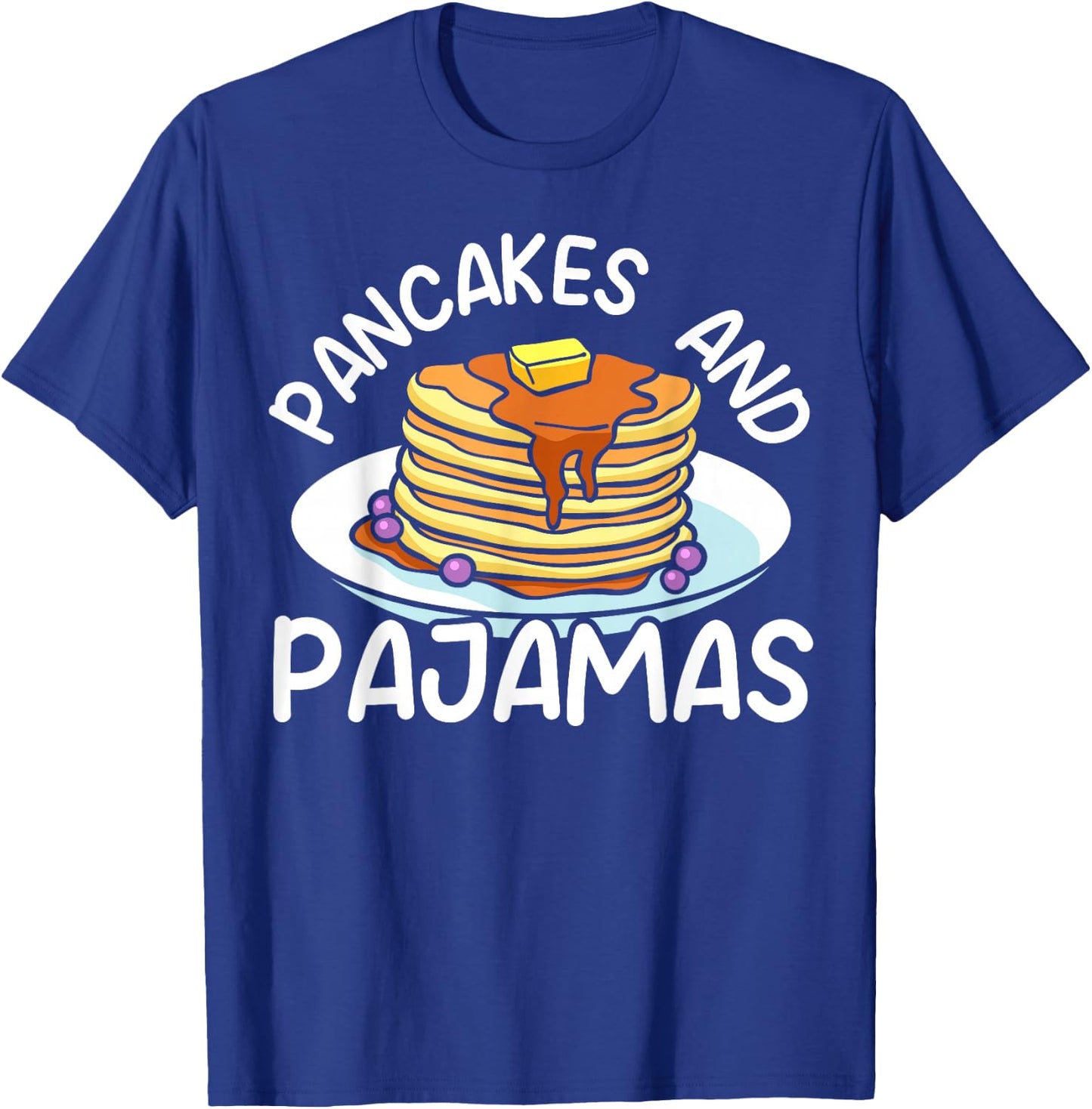 Pancakes And Pajamas Food Lover Pancake Maker T-Shirt - T-Shirt | Royal