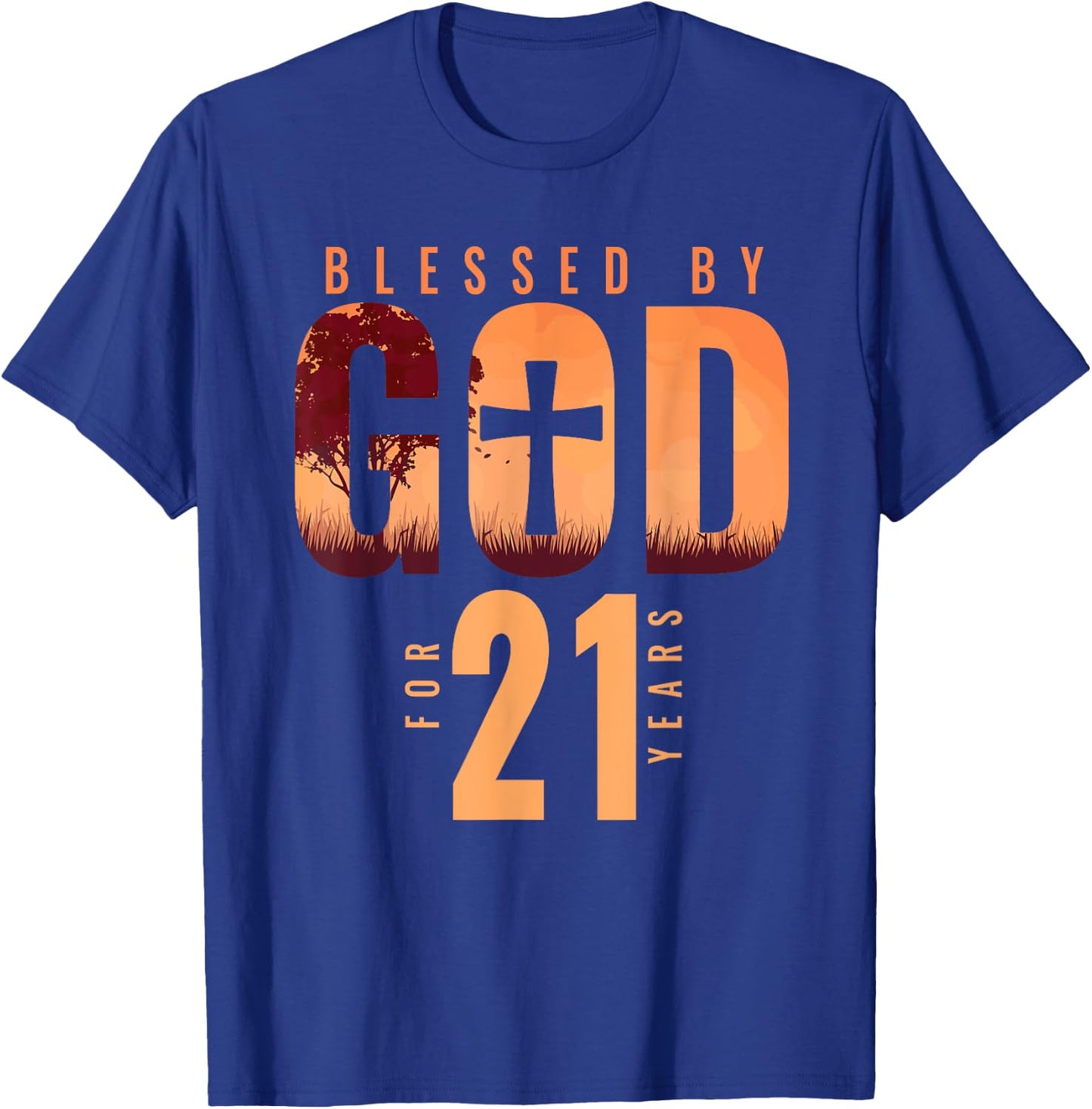 Blessed By God For 21 Years 21st Birthday Religious Theme T-Shirt - T-Shirt | Royal