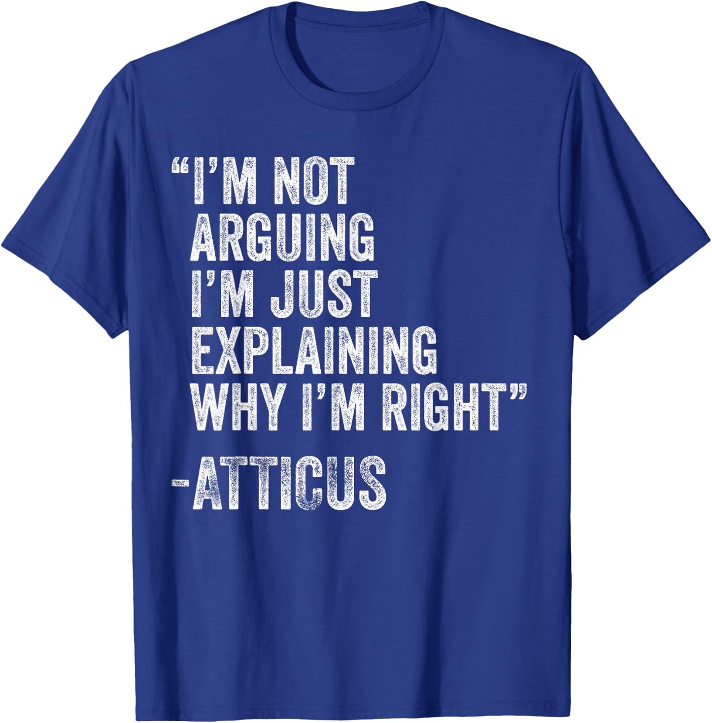 ATTICUS Quote Funny Birthday Custom Name Idea Engineer T-Shirt - T-Shirt | Royal