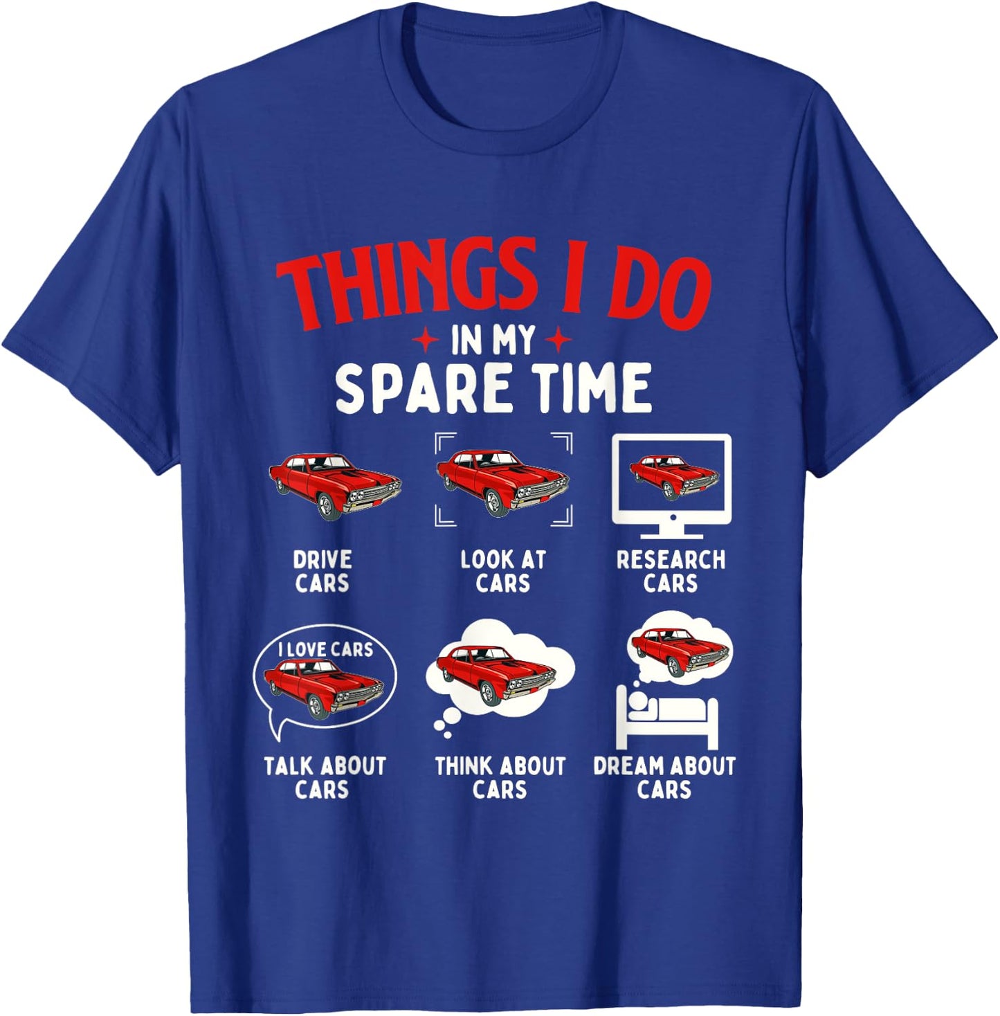 Things I Do In My Spare Time - Car Lover Engine Mechanic T-Shirt - T-Shirt | Royal
