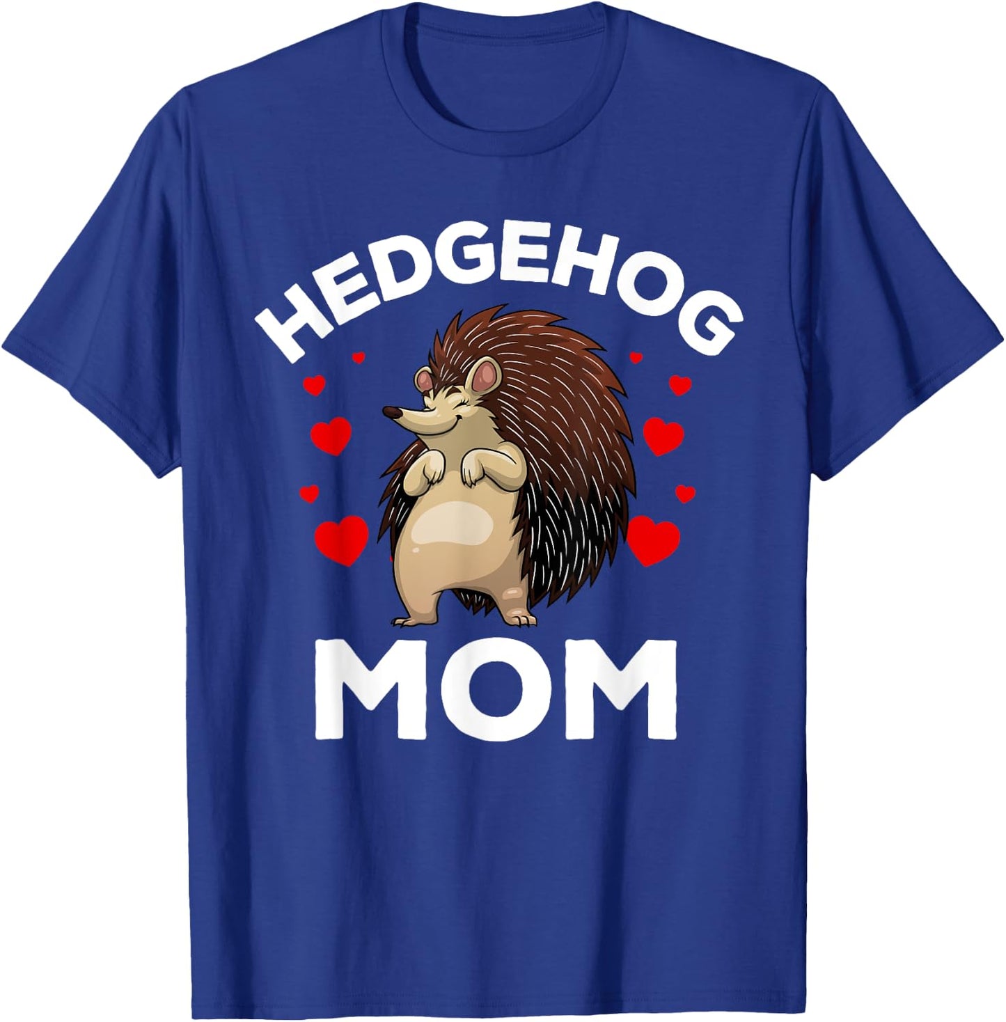 Cool Hedgehog Mom Girls Hedge Hog Porcupine Animal T-Shirt - T-Shirt | Royal