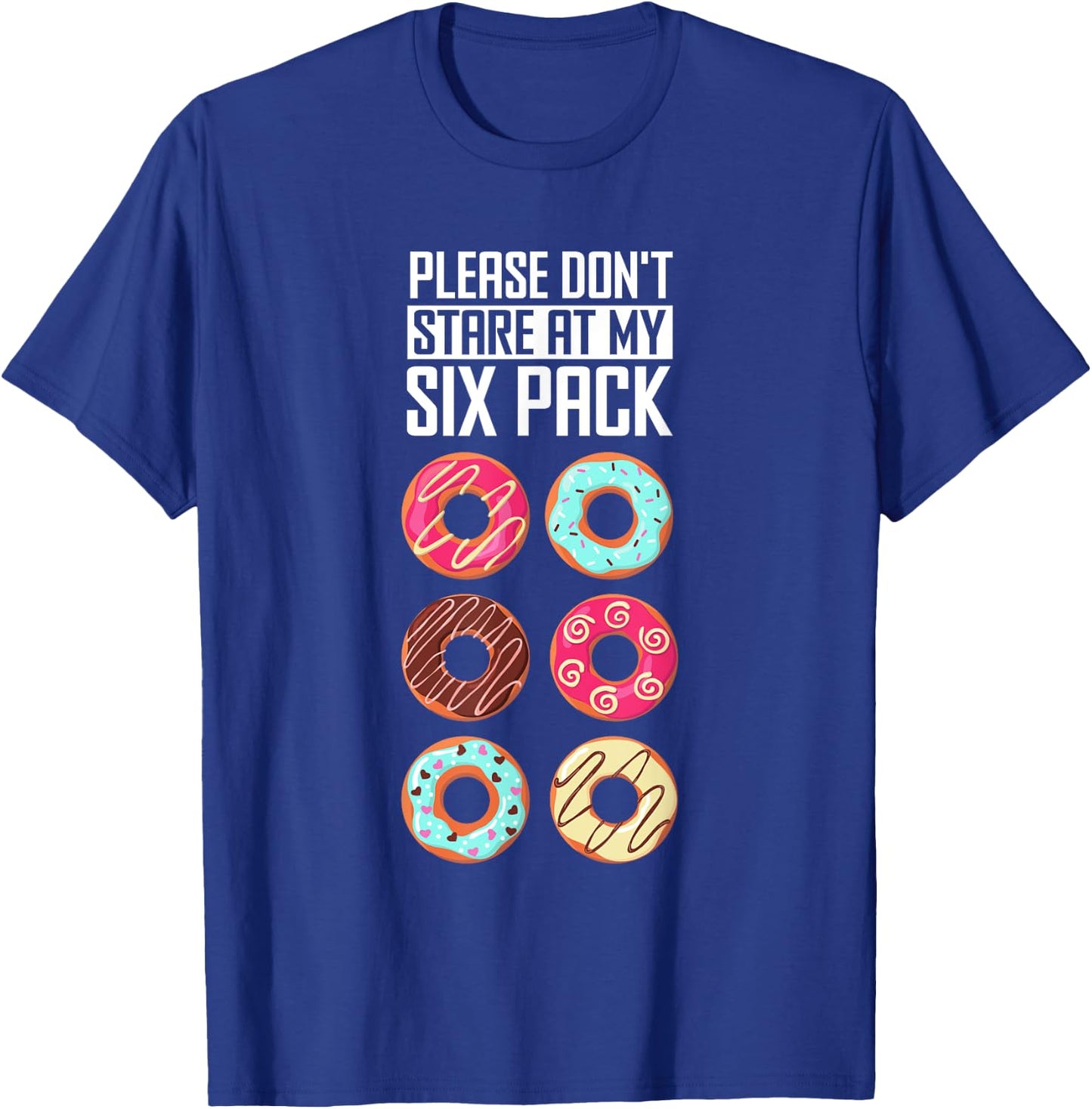 Funny Donut Humor Please Don't Stare At My Six Pack Doughnut T-Shirt - T-Shirt | Royal