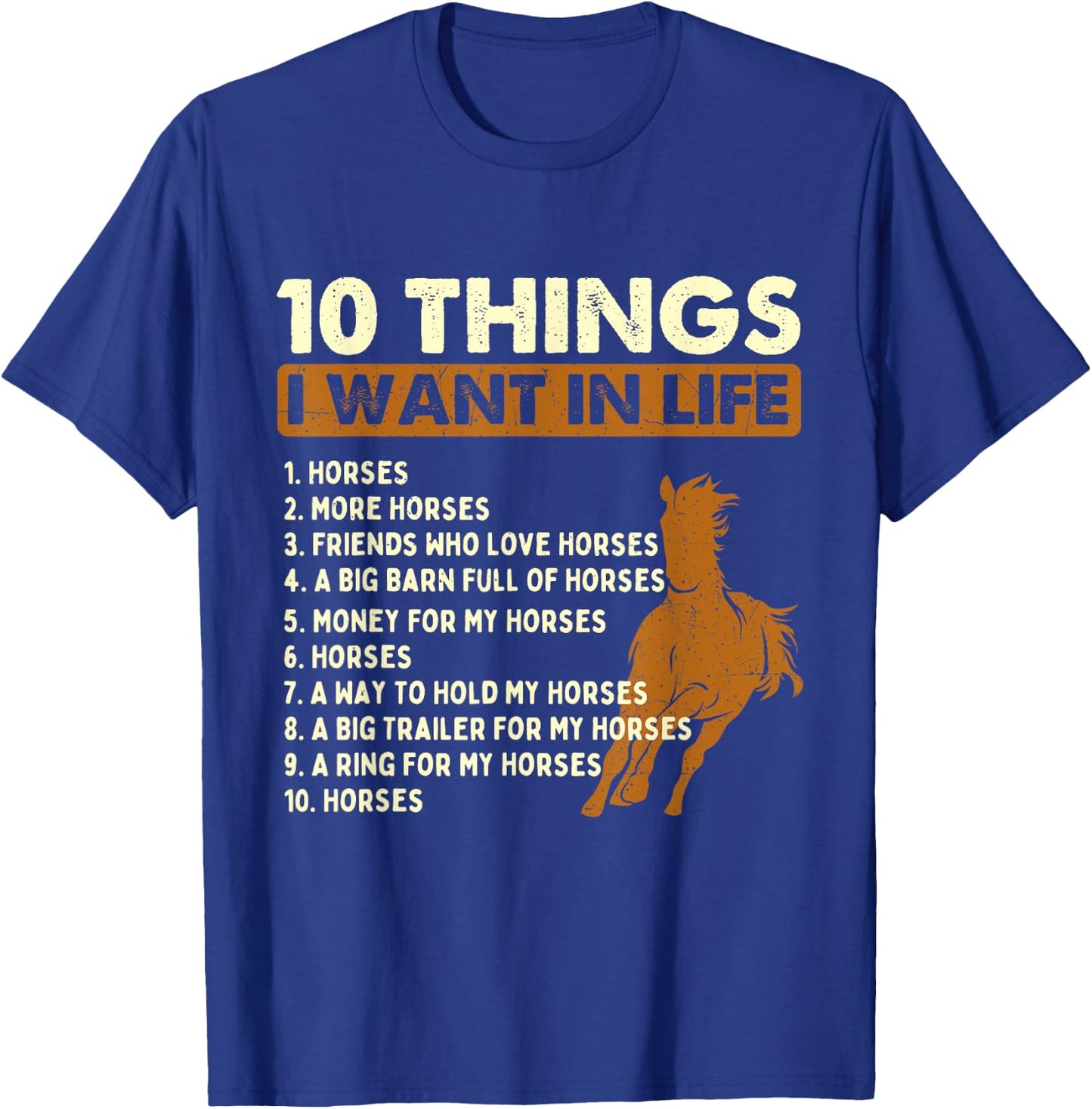 10 Things I Want In Life - Horse Lover Horseman Equestrian T-Shirt - T-Shirt | Royal