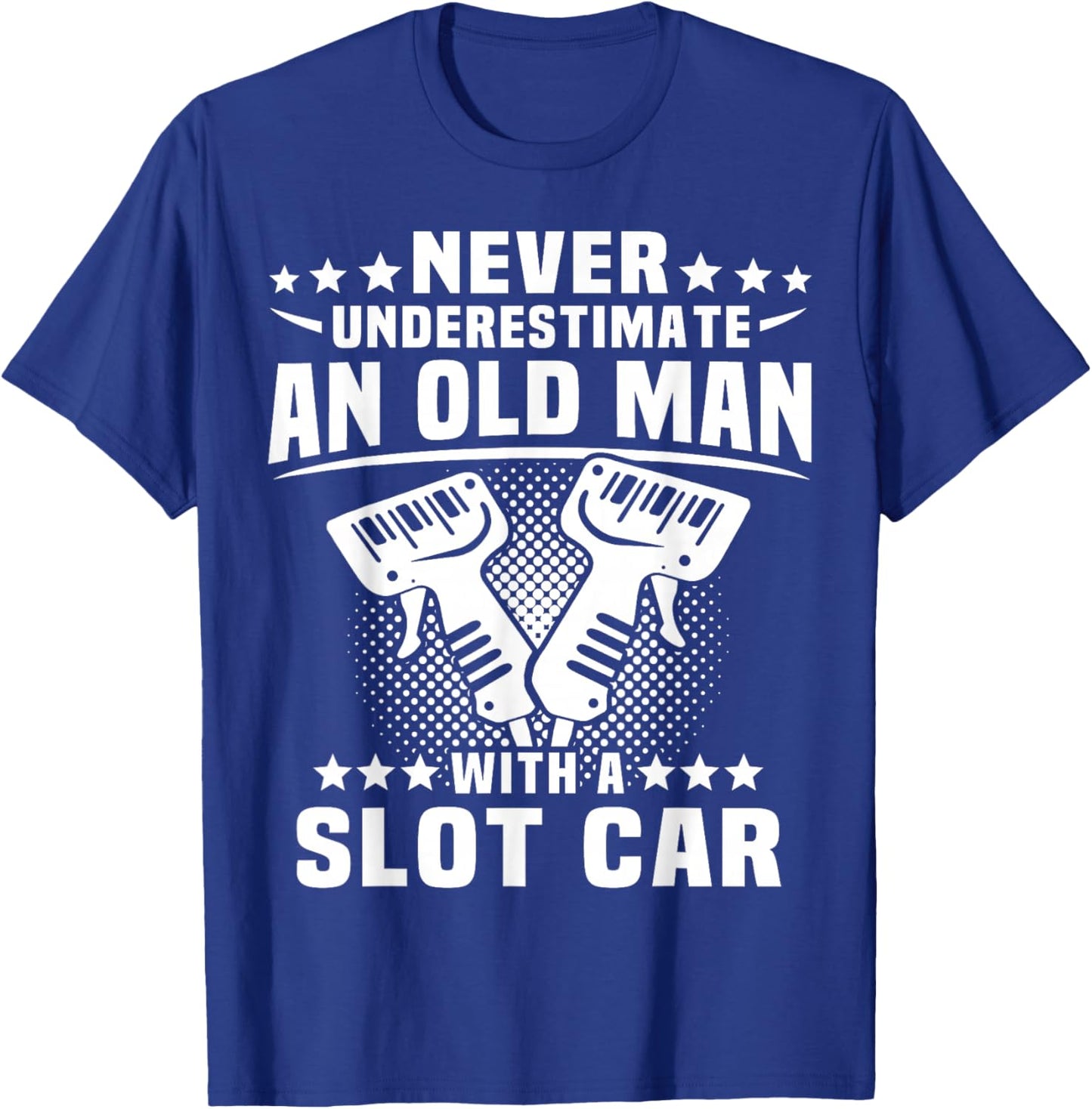 Slot Racing Underestimate Man Slot Car T-Shirt - T-Shirt | Royal