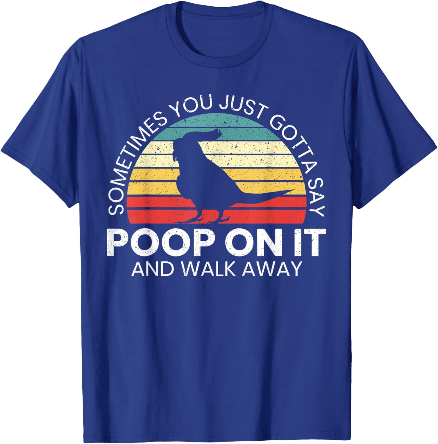Poop On It And Walk Away Cockatiel Lover Cockatoo Tiel Bird T-Shirt - T-Shirt | Royal