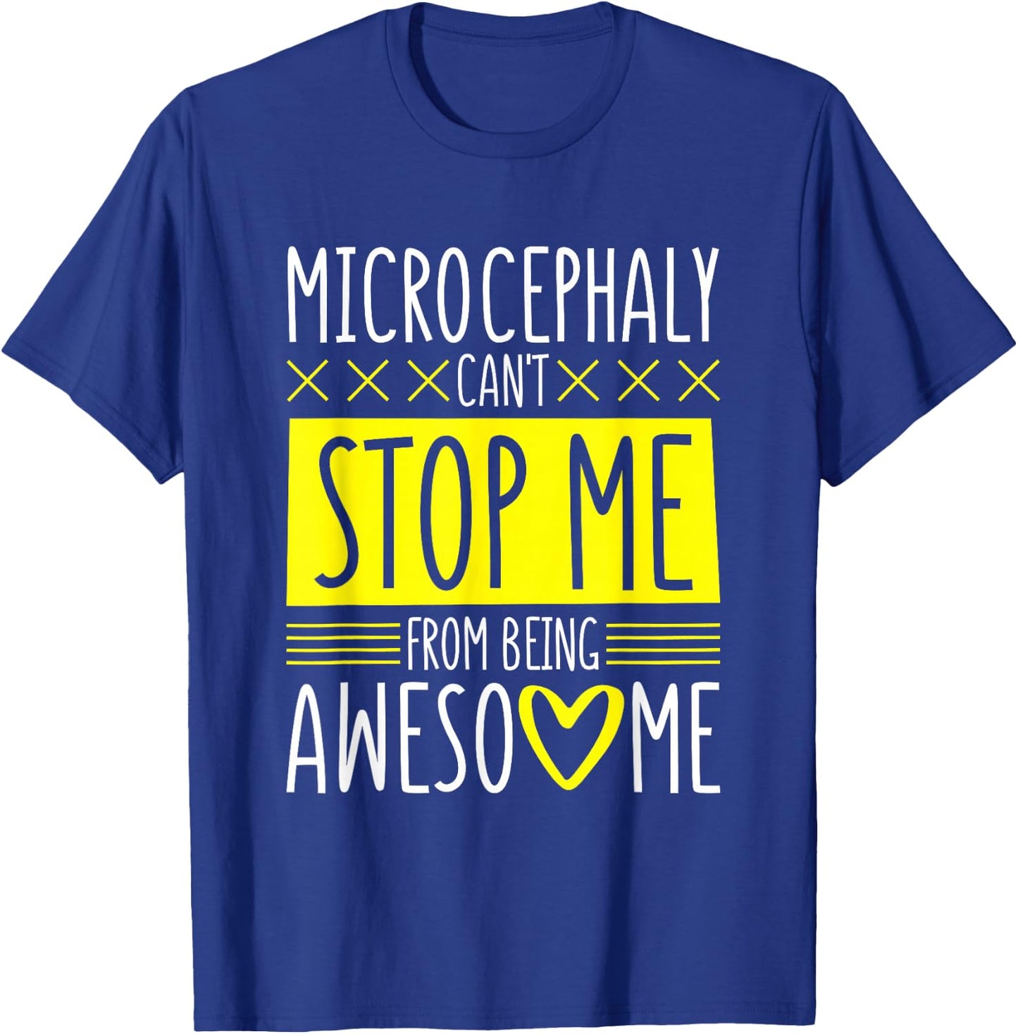 Microcephaly Can'T Stop Me, Microcephaly Fighter Support T-Shirt - T-Shirt | Royal
