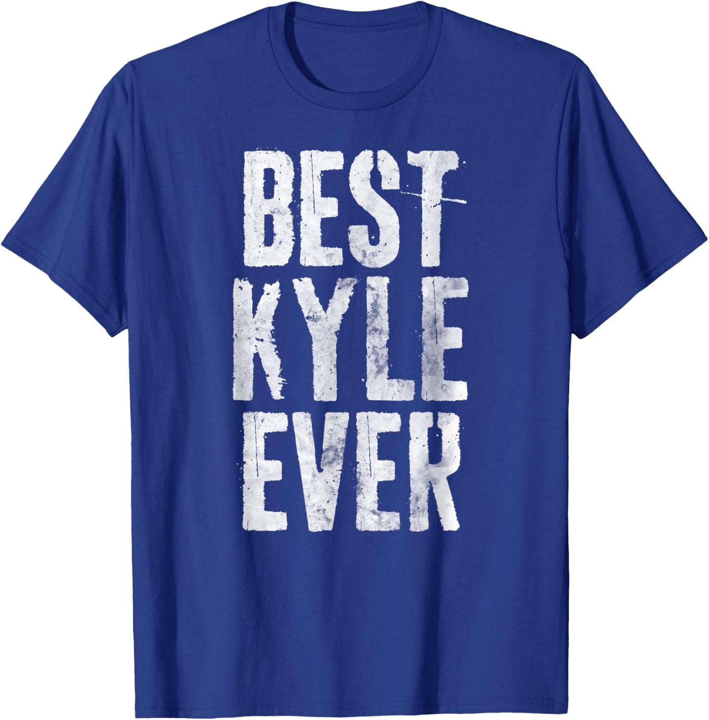 Best Kyle Ever Shirt Funny Personalized First Name T-Shirt - T-Shirt | Royal