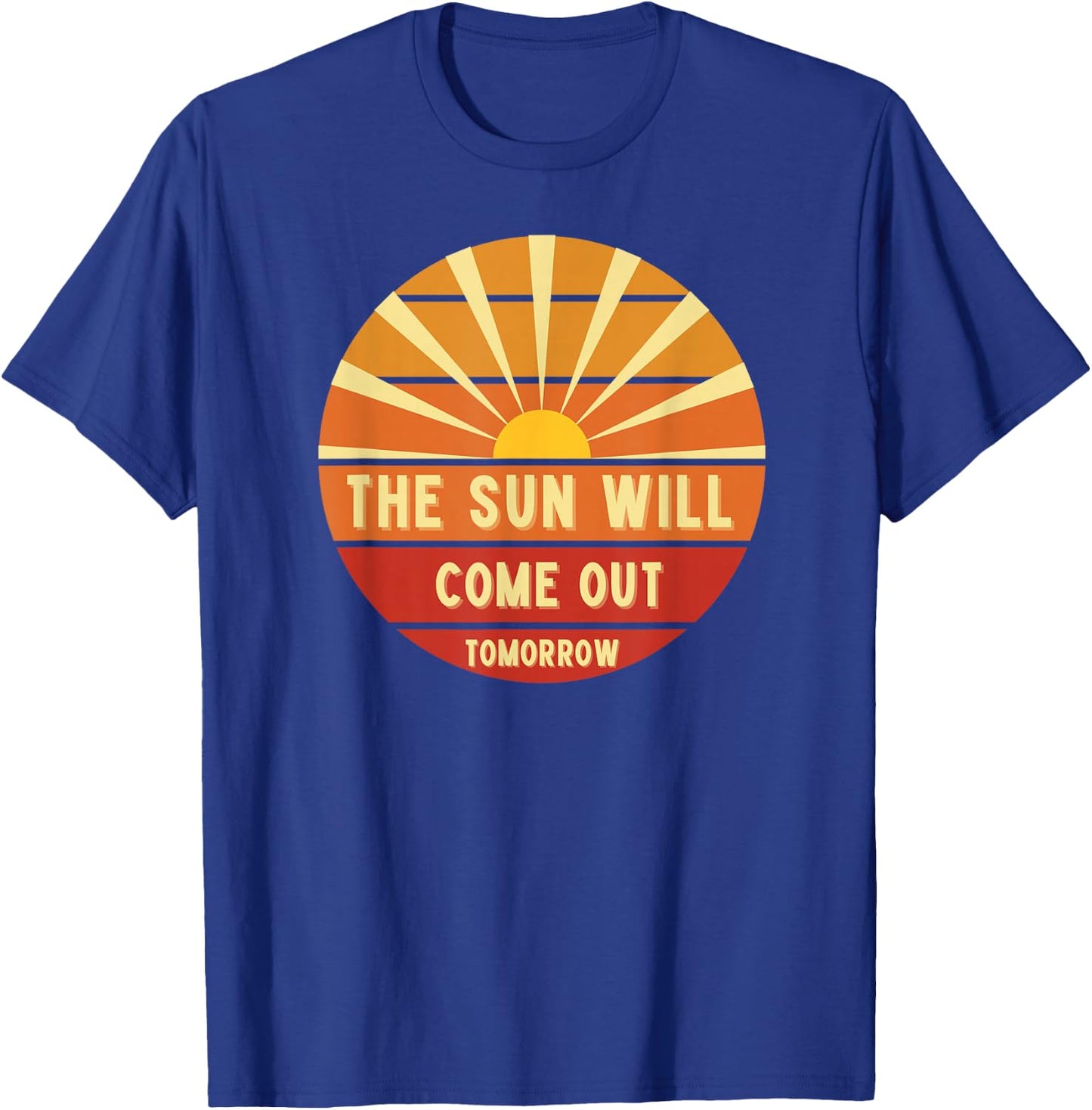 Annie The Sun Will Come Out Tomorrow T-Shirt - T-Shirt | Royal