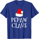 Pepaw Claus Christmas Santa's Pajama Family Matching T-Shirt - T-Shirt | Royal
