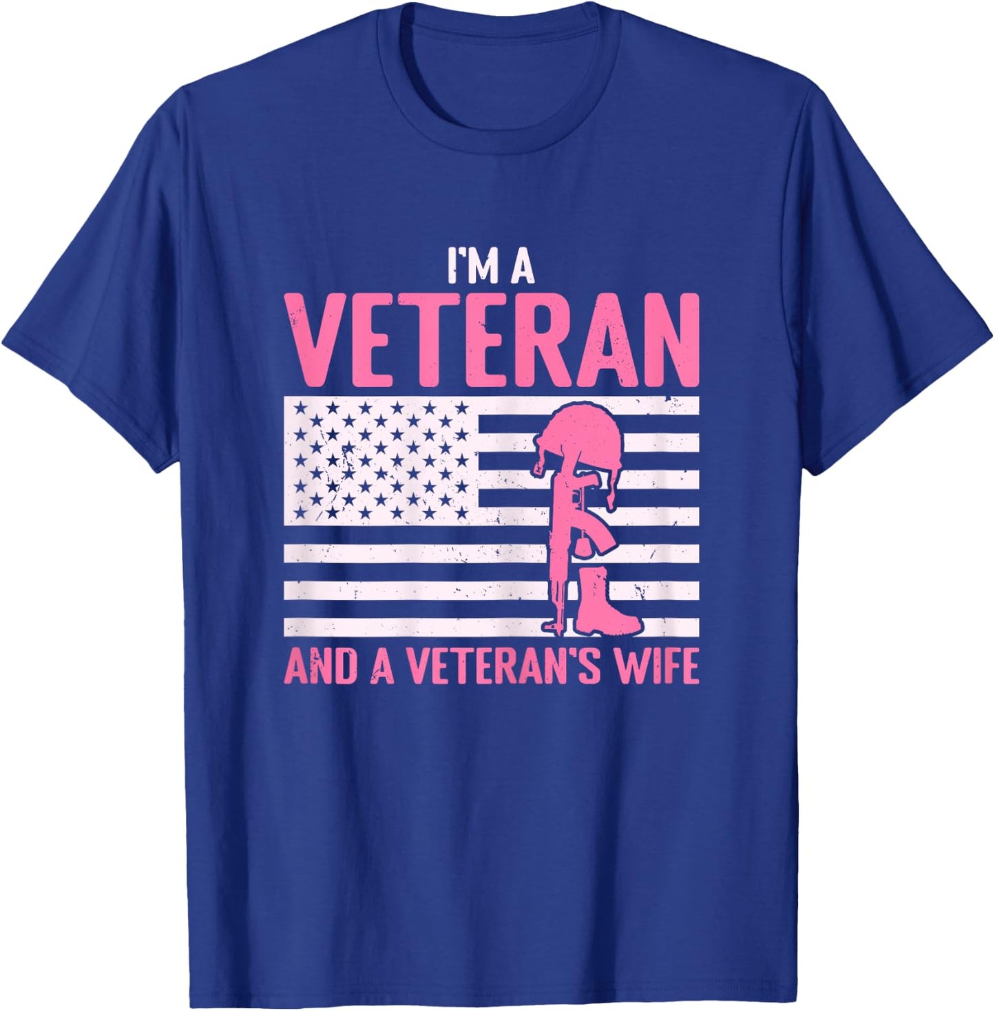 I'm A Veteran and A Veteran's Wife Funny Female Veteran Girl T-Shirt - T-Shirt | Royal