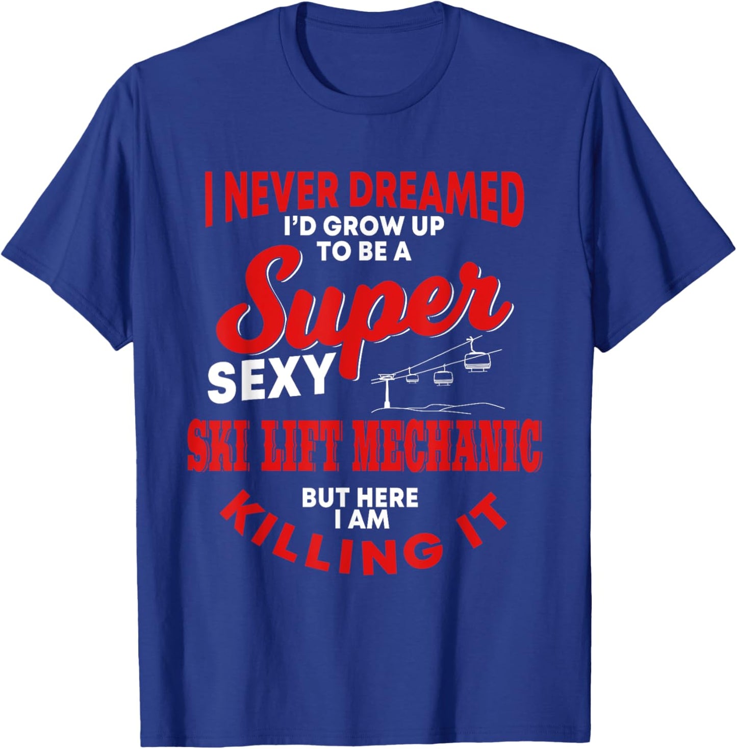 Funny Ski Lift Mechanic Costume Skiing Chairlift Cable Car T-Shirt - T-Shirt | Royal