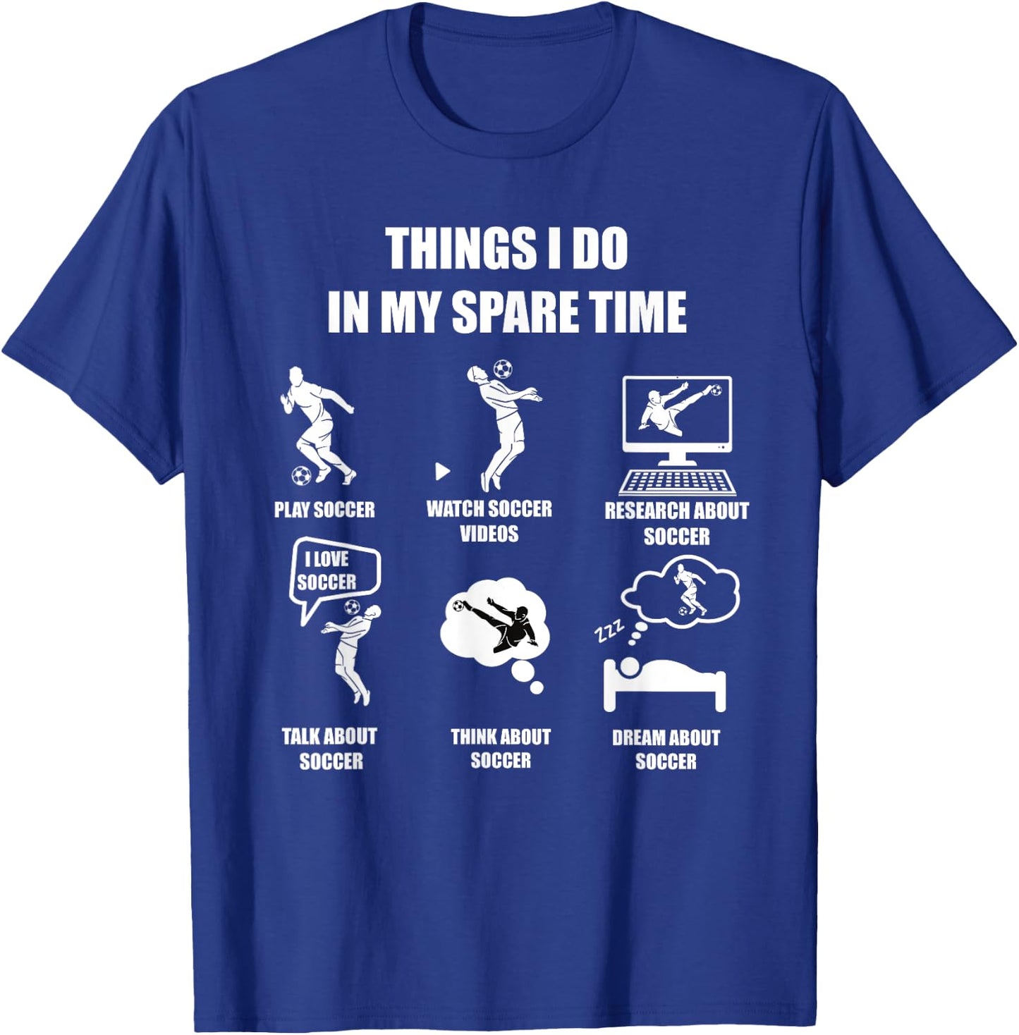 I Play Soccer In My Spare Time Funny Soccer Lover Design T-Shirt - T-Shirt | Royal