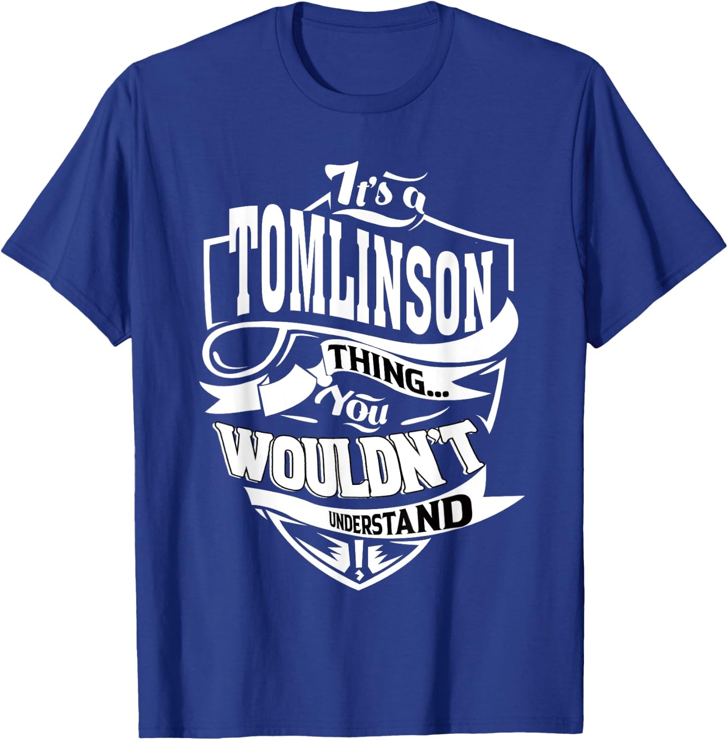 It's a TOMLINSON Thing Gifts T-Shirt - T-Shirt | Royal