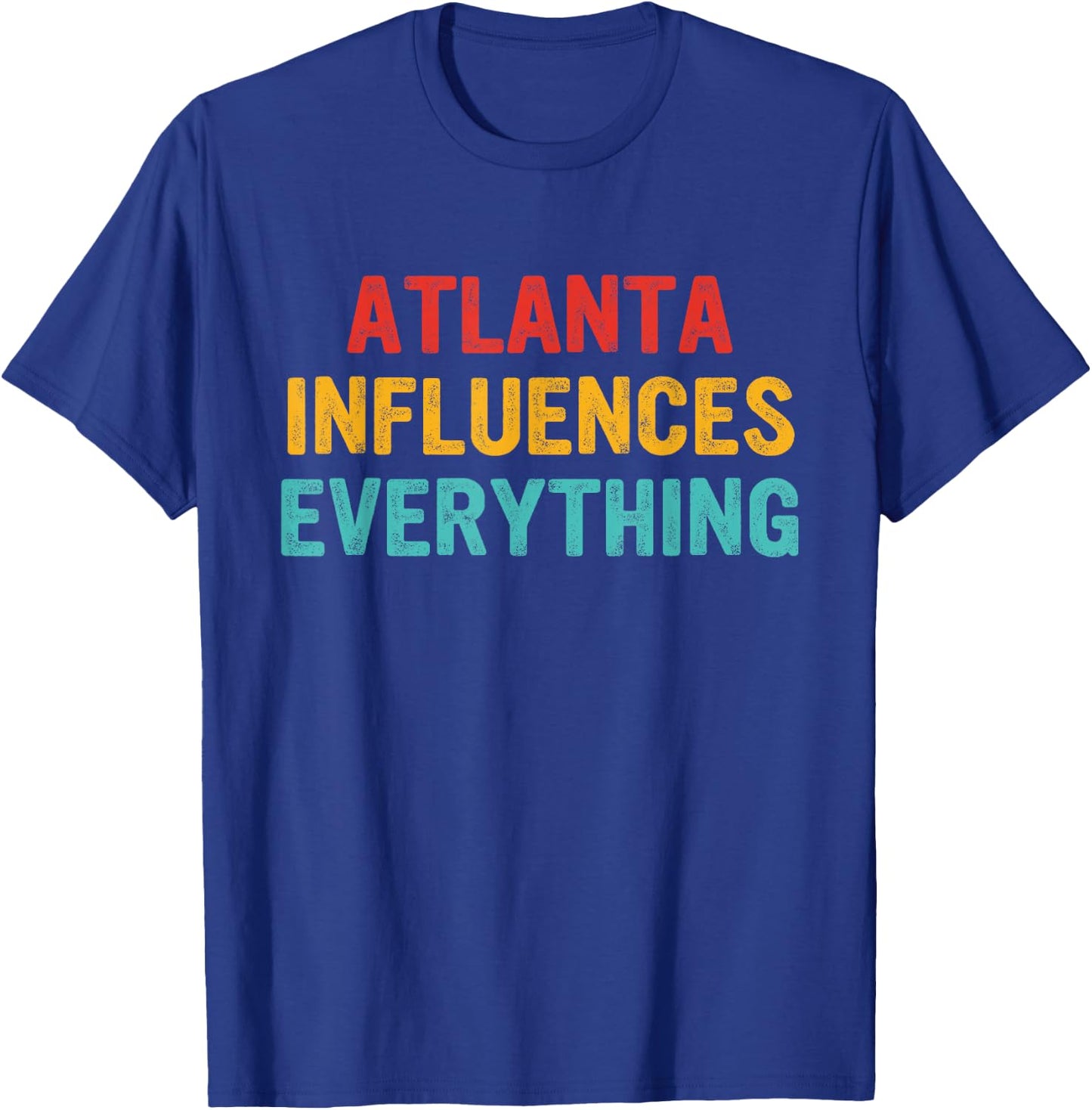 Atlanta Influences Everything Apparel T-Shirt - T-Shirt | Royal