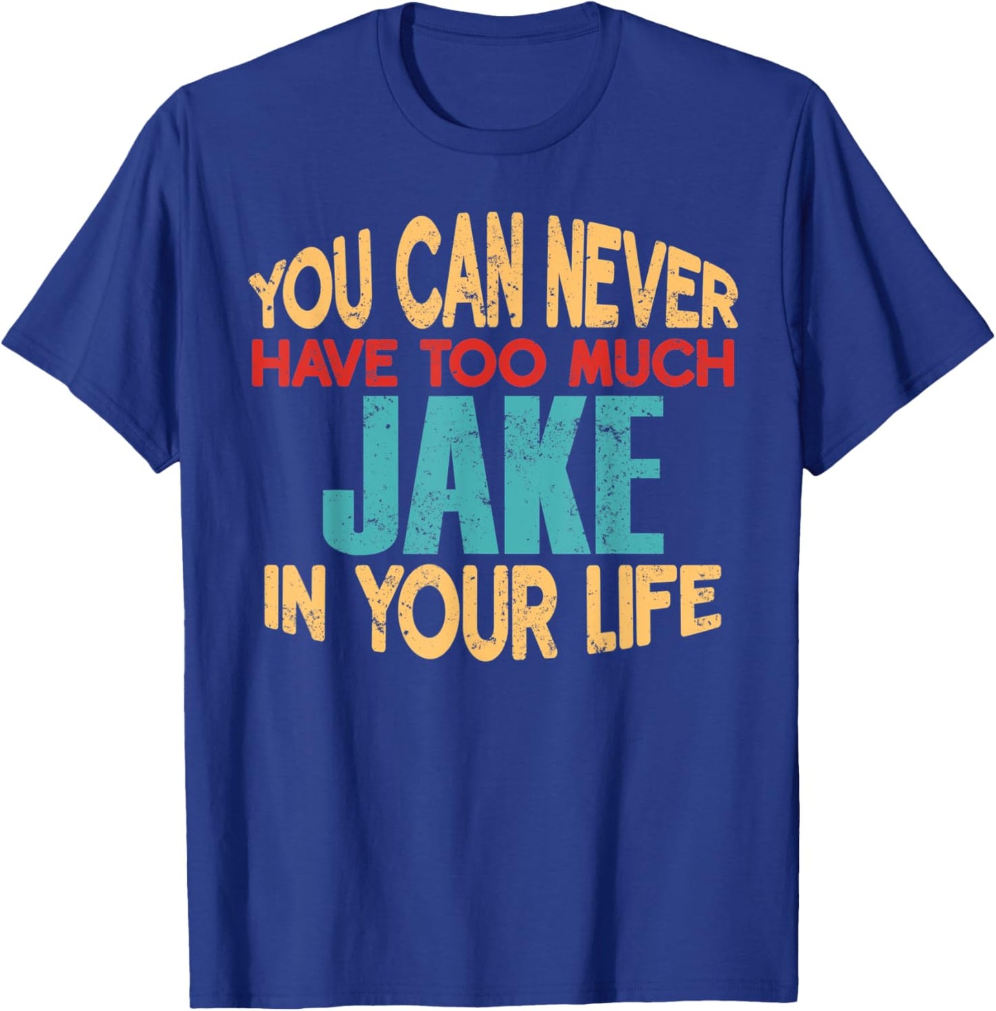 Funny Jake Personalized First Name Joke Item T-Shirt - T-Shirt | Royal