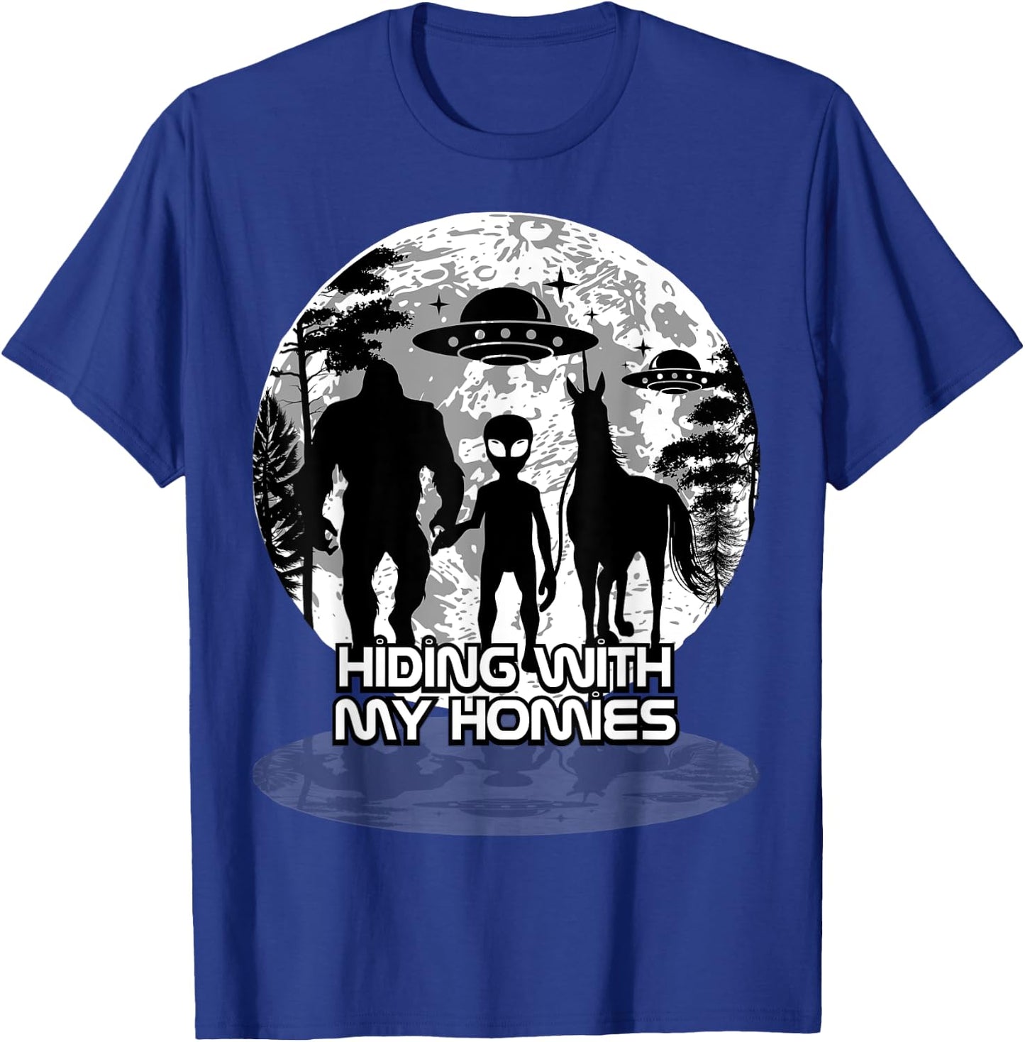 Bigfoot Alien Unicorn UFO Cryptids Hiding with my Homies T-Shirt - T-Shirt | Royal