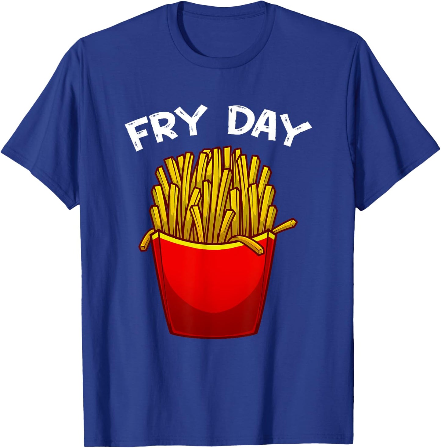 Funny French Fries Design For Kids Men Women Fast-Food Lover T-Shirt - T-Shirt | Royal