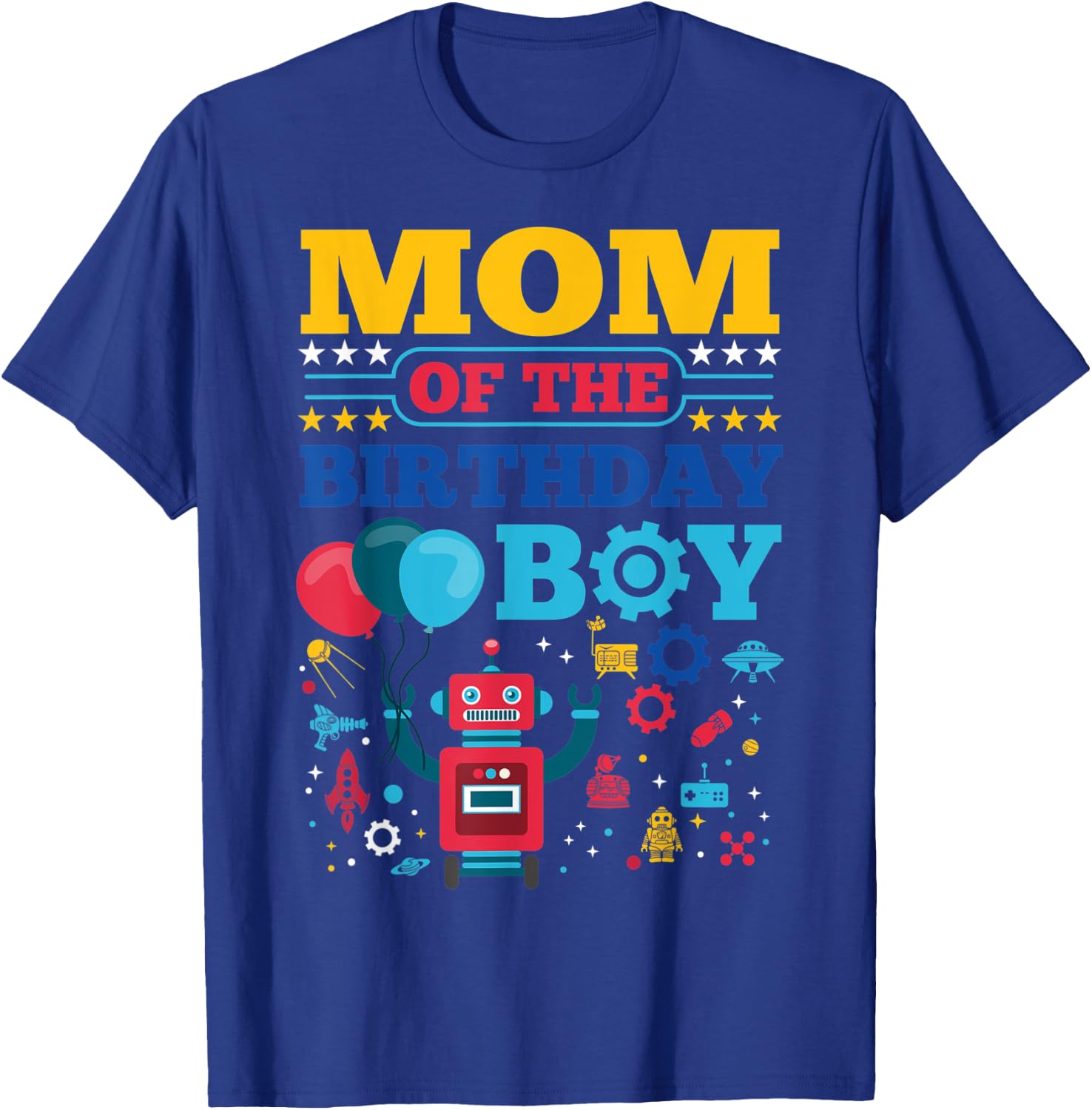 Mom of The Birthday Boy Robot Matching Family Party T-Shirt - T-Shirt | Royal
