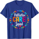 Palliative Care Squad Nurse Team Registered Nursing T-Shirt - T-Shirt | Royal