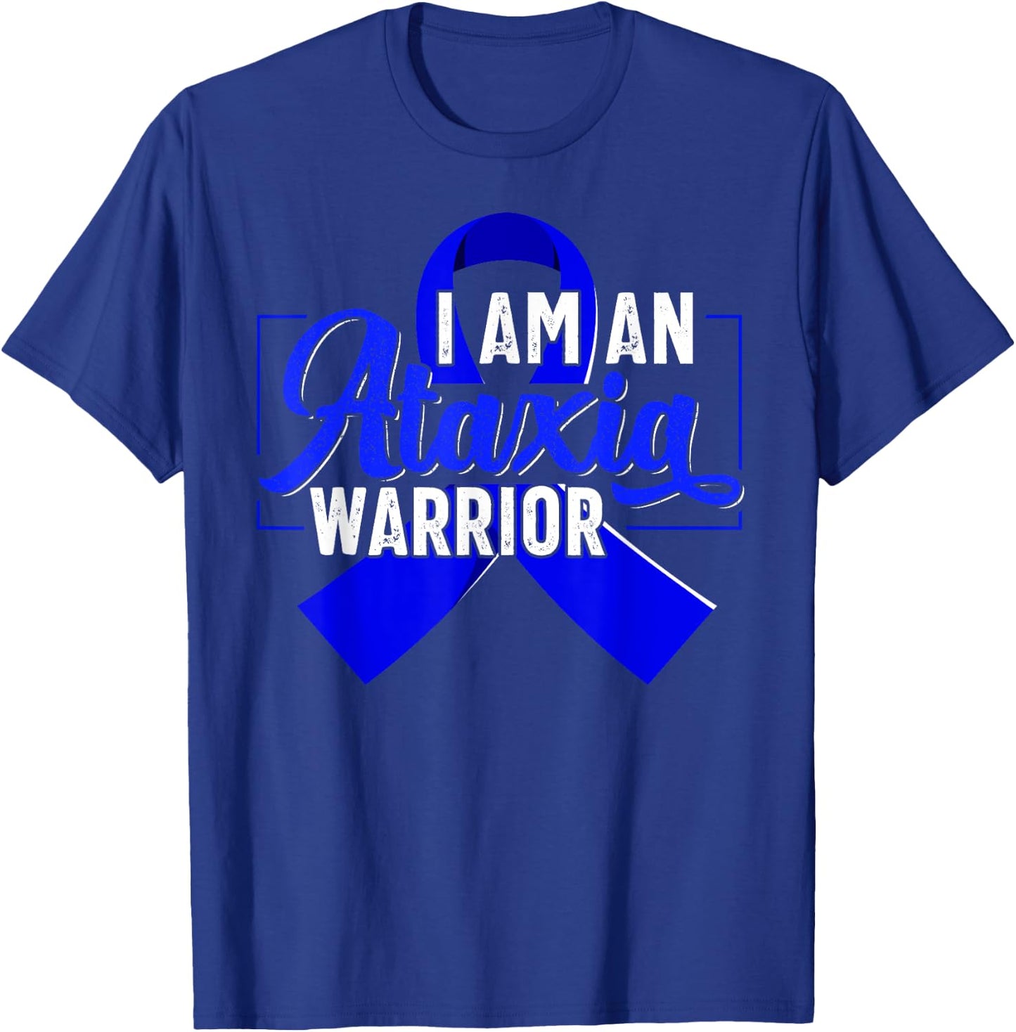 I Am An Ataxia Warrior Ataxia Awareness T-Shirt - T-Shirt | Royal
