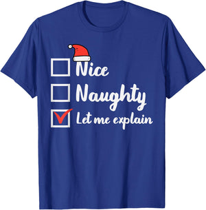 Christmas Nice Naughty Let Me Explain Funny Xmas Men Women T-Shirt - T-Shirt | Royal