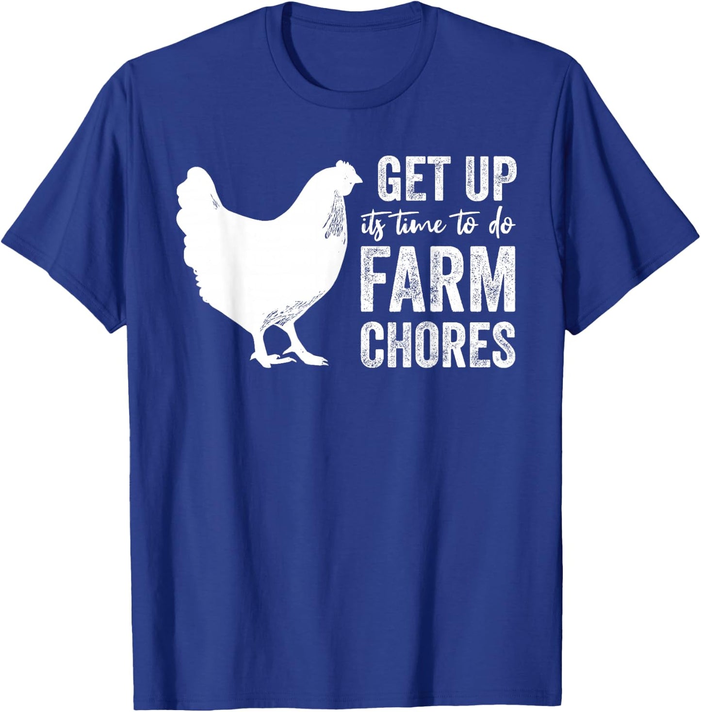 get up its time to do farm chores Funny Chicken mom T-Shirt - T-Shirt | Royal