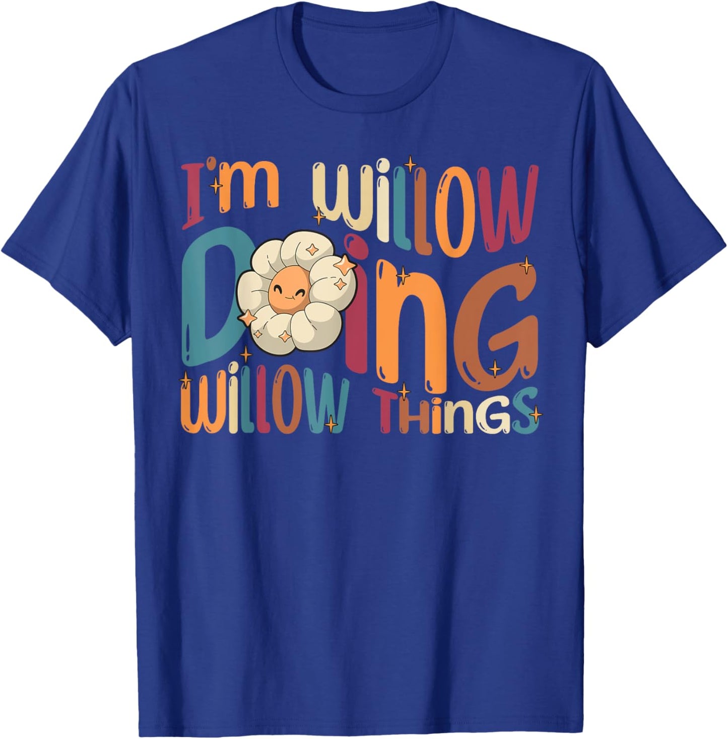 I'm Willow Doing Willow Things, Funny Groovy Retro Willow T-Shirt - T-Shirt | Royal