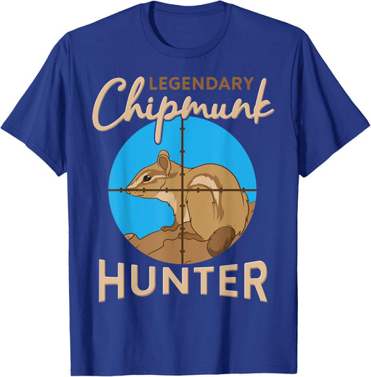 Legendary Chipmunk Hunter Killer Wildlife Animal Hunting T-Shirt - T-Shirt | Royal