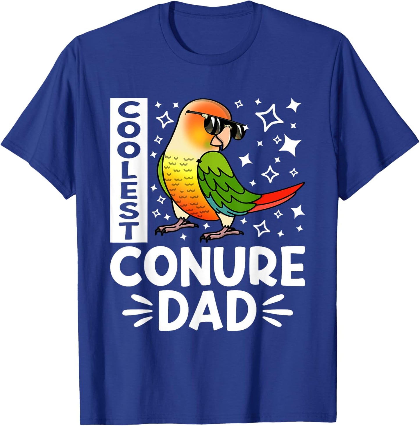 Coolest Conure Parrot Dad I Green Cheek Pineapple Conure T-Shirt - T-Shirt | Royal