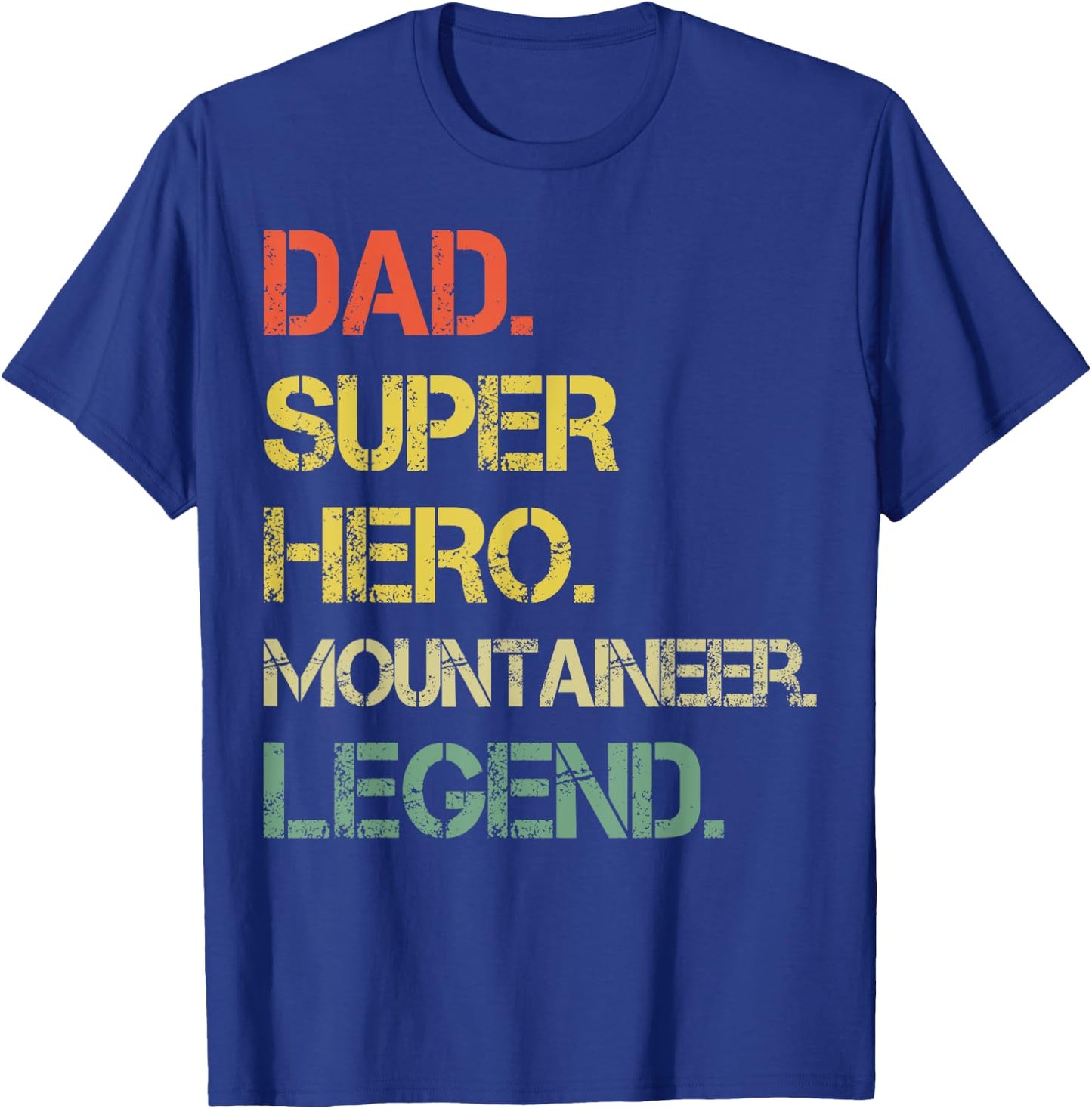 Vintage Style Dad Hero Mountaineer Legend Father's Day T-Shirt - T-Shirt | Royal