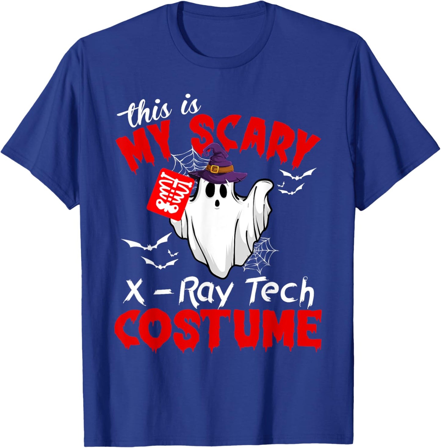 This Is My Scary X-Ray Tech Costume Funny Ghost Halloween T-Shirt - T-Shirt | Royal