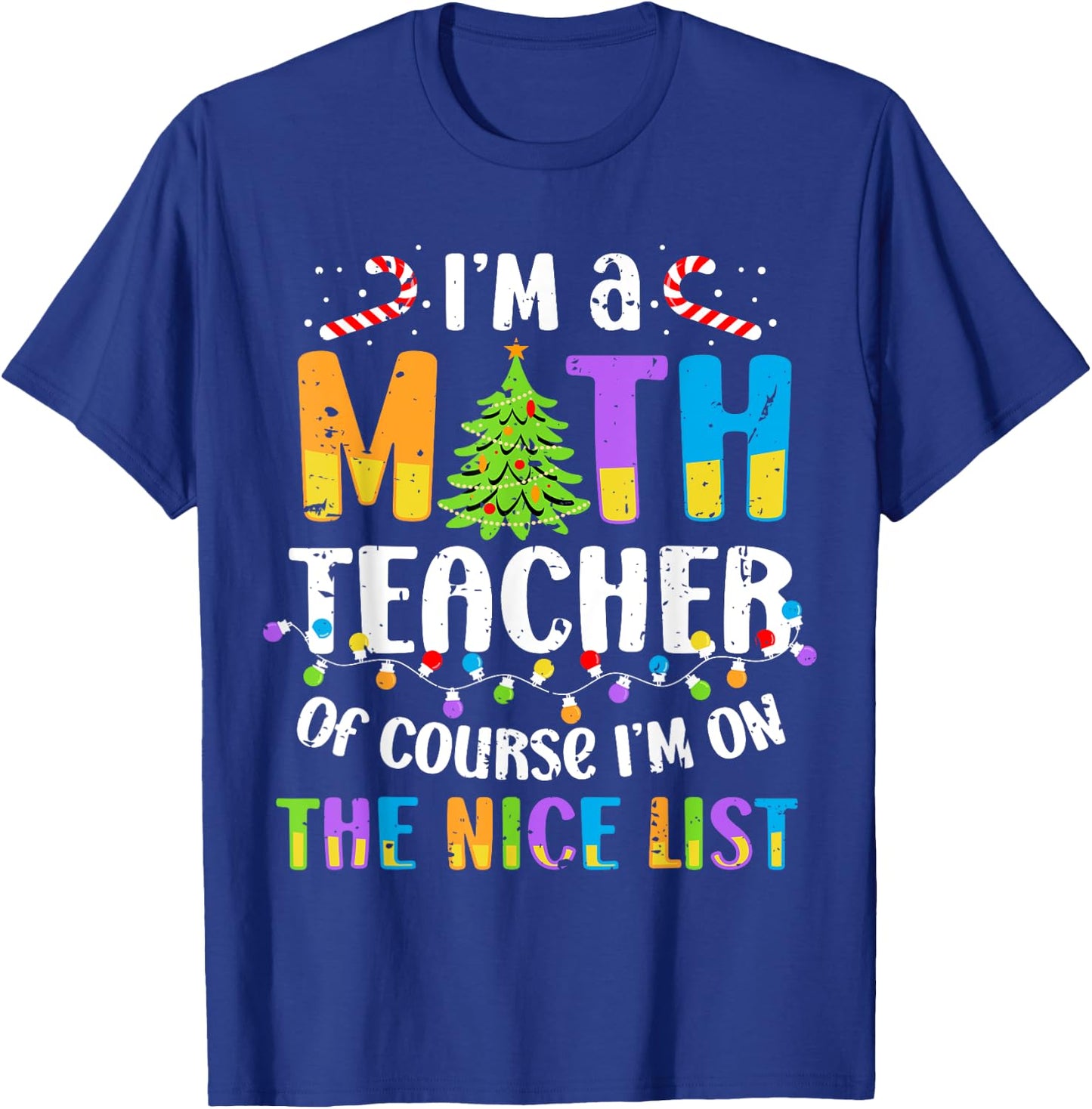 On the Nice List Funny Christmas Math Teacher Women Men T-Shirt - T-Shirt | Royal
