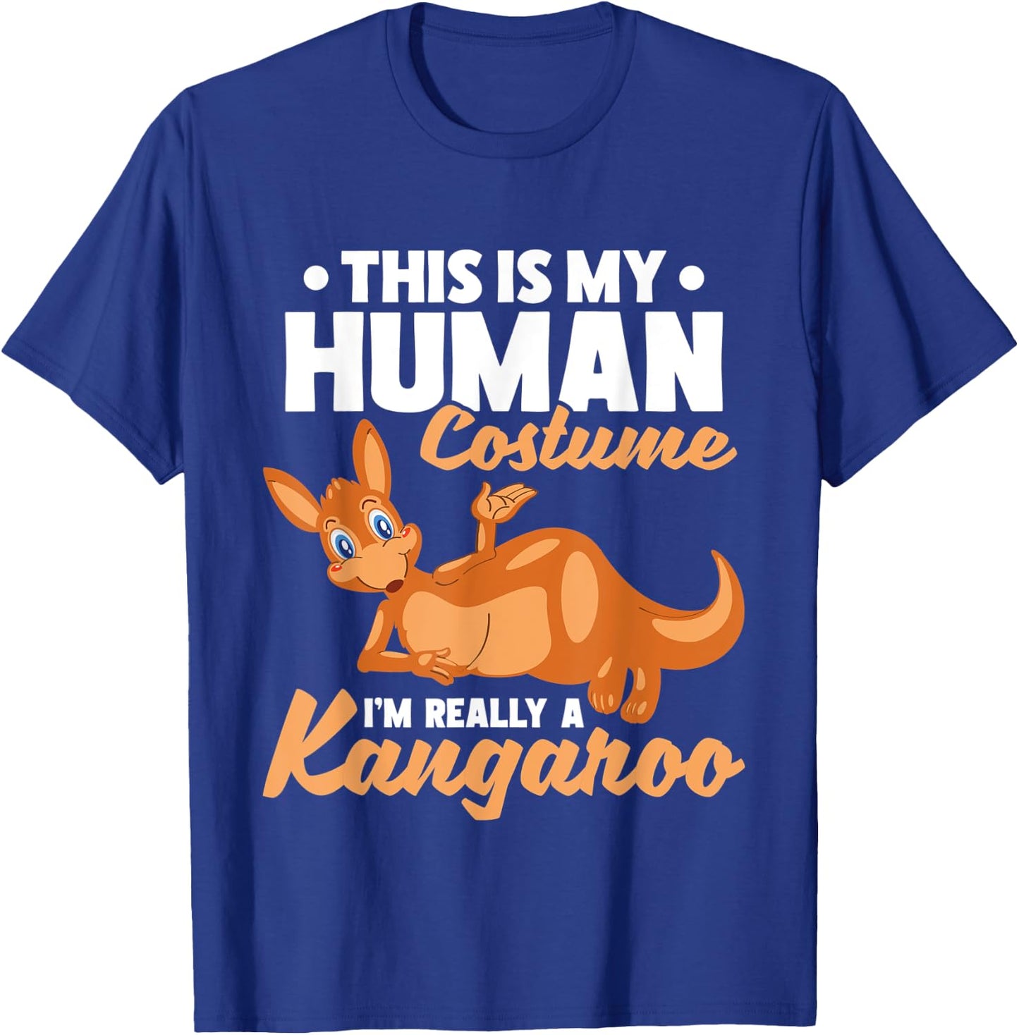 This Is My Human Costume I'm Really A Kangaroo T-Shirt - T-Shirt | Royal