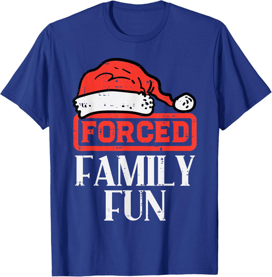 Christmas Forced Family Fun Funny Xmas Sarcastic Men Women T-Shirt - T-Shirt | Royal