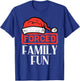 Christmas Forced Family Fun Funny Xmas Sarcastic Men Women T-Shirt - T-Shirt | Royal